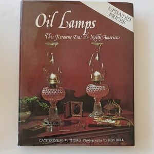 Oil Lamps Book The Kerosene Era in North America hardcover